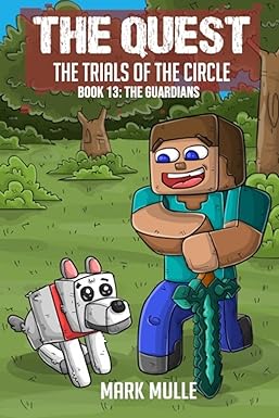 The Quest – The Trials of the Circle Book 13: The Guardians