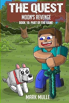 The Quest – Moon’s Revenge Book 16: Part of the Game