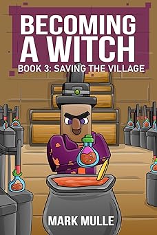 Becoming a Witch Book 3: Saving the Village