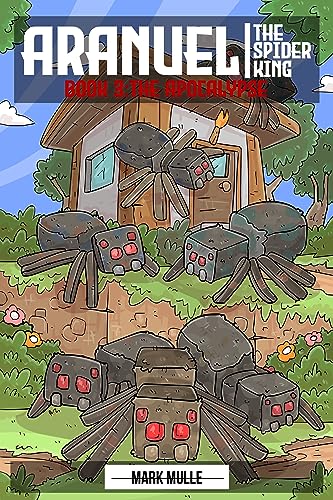 Aranuel the Spider King Book 3: The Apocalypse