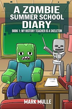 Digital A Zombie Summer School Diaries Book 1: My History Teacher Is A Skeleton