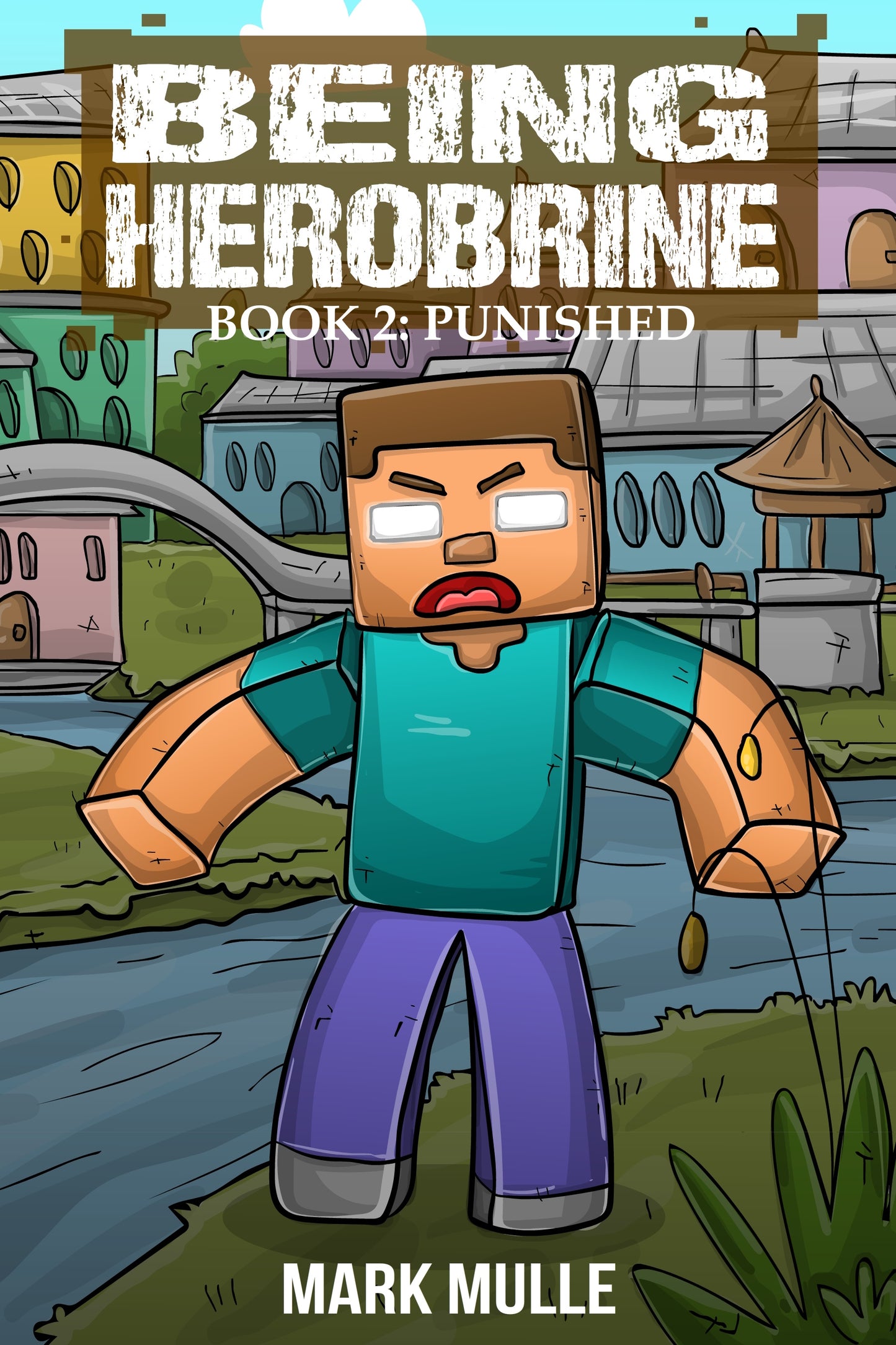 Digital Being Herobrine Book 2: Punished