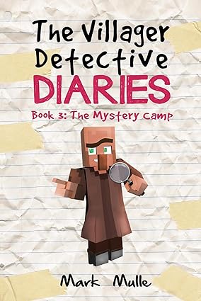 The Villager Detective Diaries Book 3: The Mystery Camp