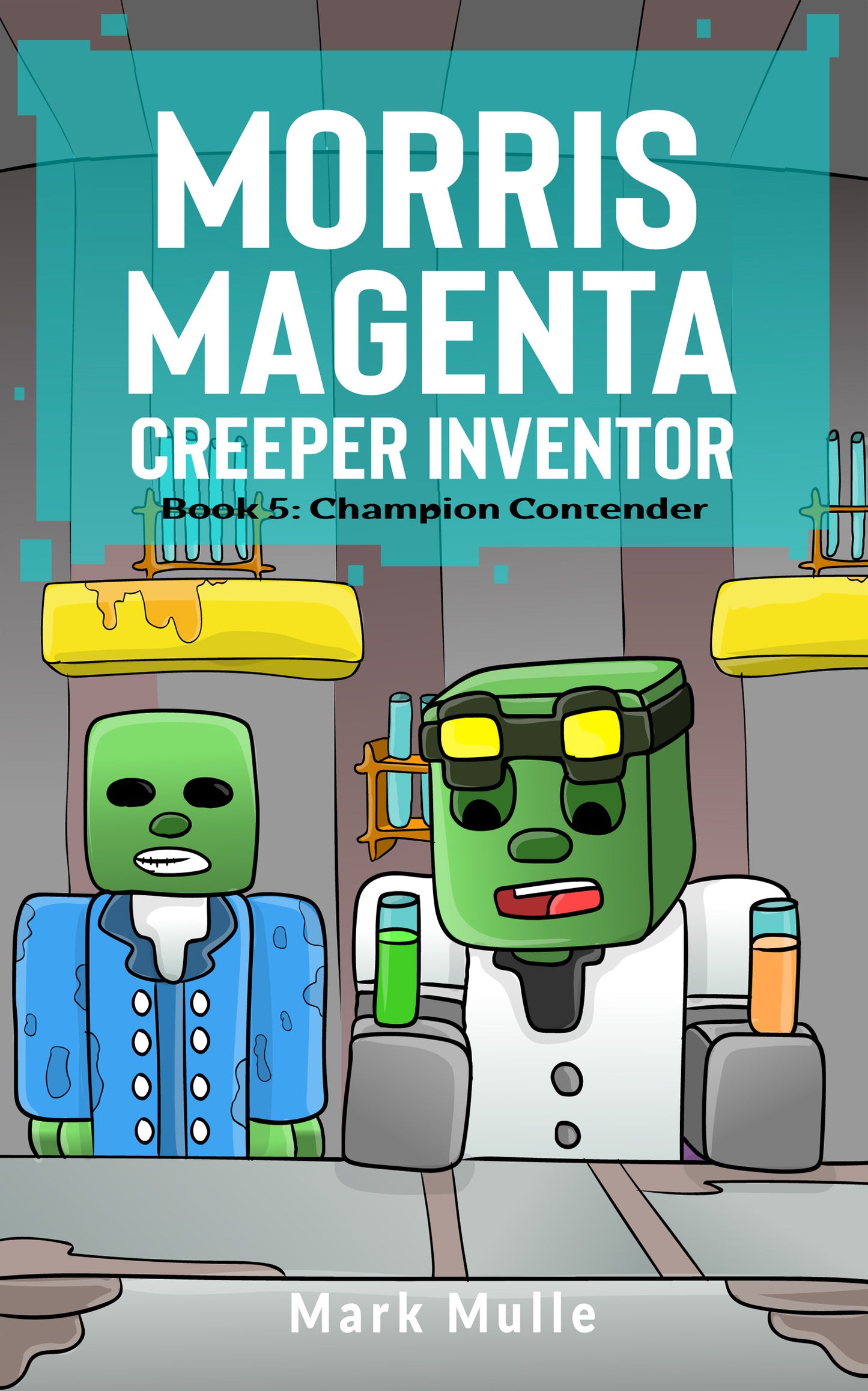 Digital Morris Magenta: Creeper Inventor Book 5: Champion Contender