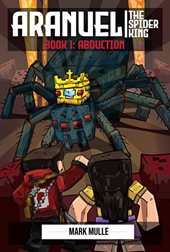 Aranuel the Spider King Book 1: Abduction