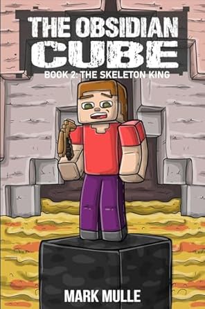The Obsidian Cube Book 2: The Skeleton King