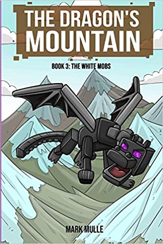 The Dragon’s Mountain, Book Three: The White Mobs