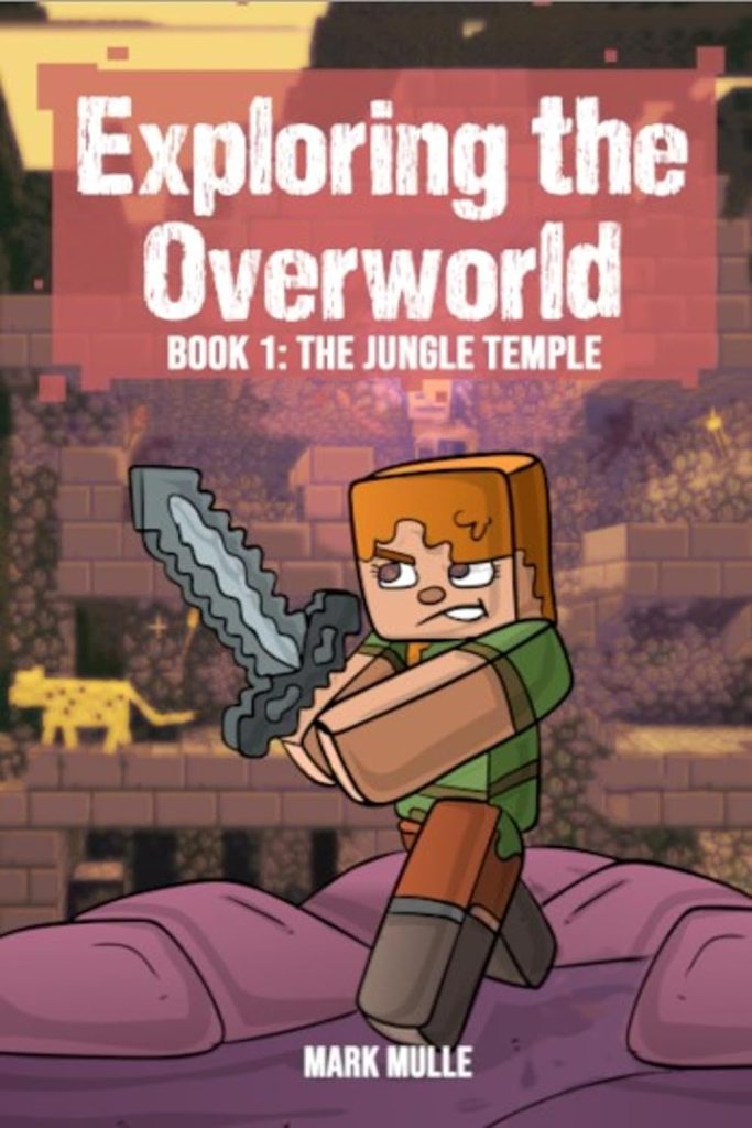 Exploring the Overworld Book 1: The Jungle Temple