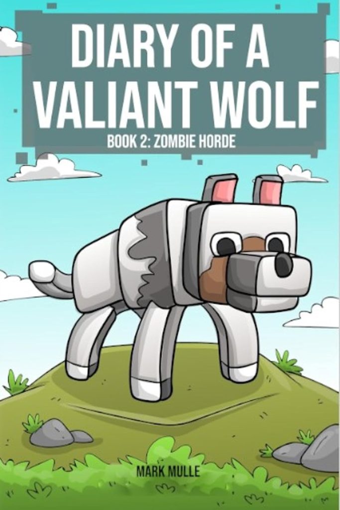 Diary of a Valiant Wolf Book 2: Zombie Horde