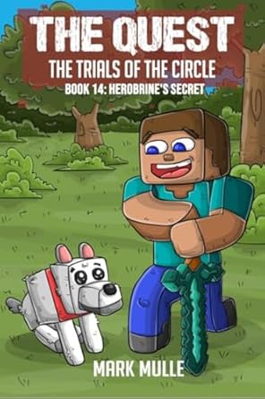 The Quest – The Trials of the Circle Book 14: Herobrine’s Secret