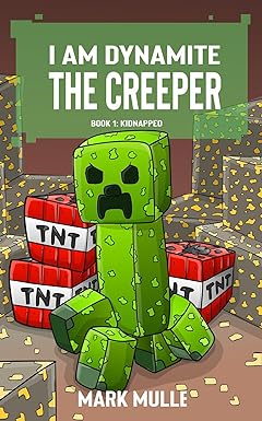 Digital I Am Dynamite The Creeper Book 1: Kidnapped