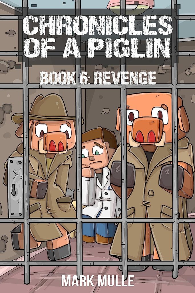 Chronicles of a Piglin Book 6: Revenge