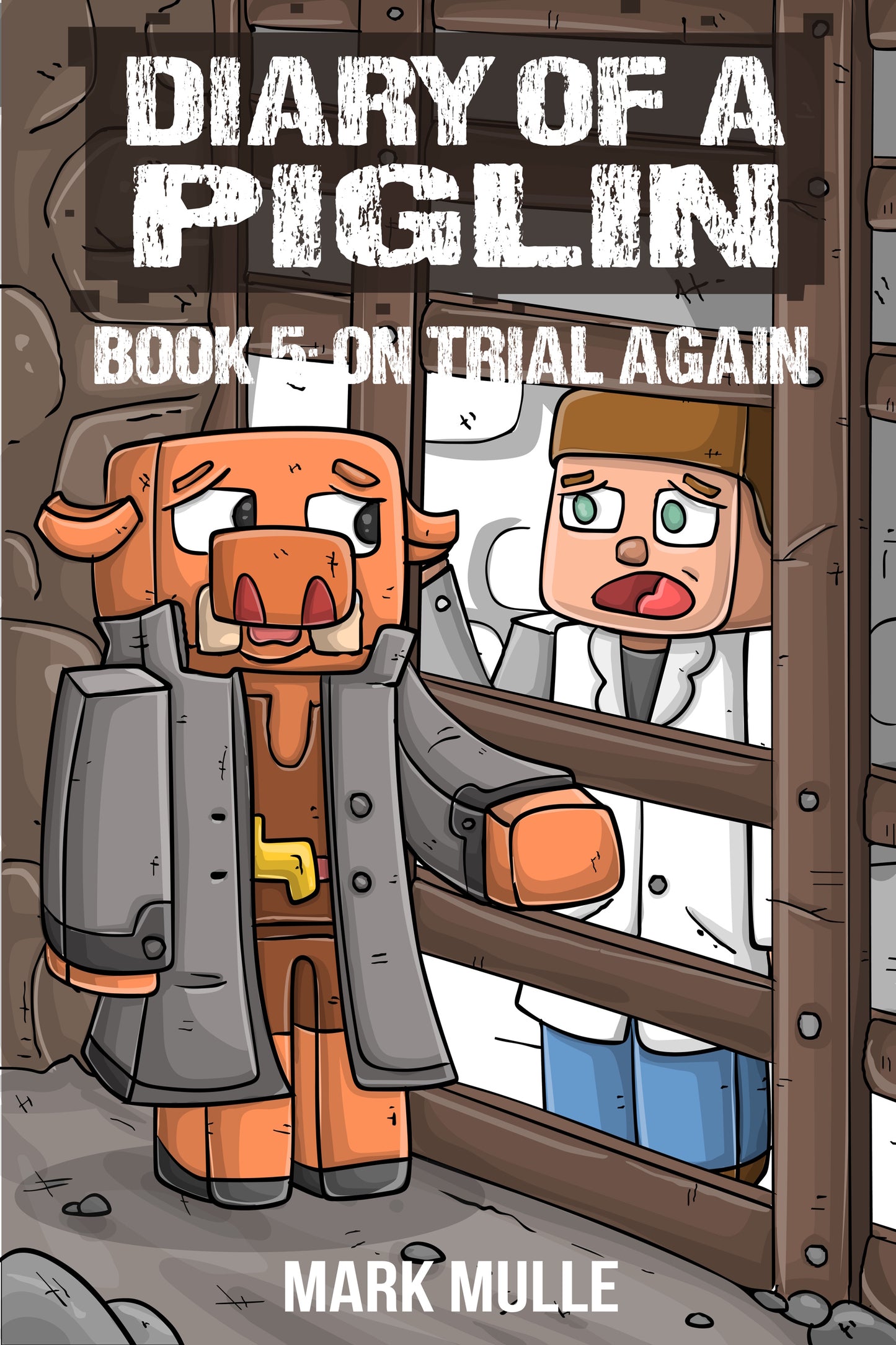 Digital Diary of a Piglin Book 5: On Trial Again