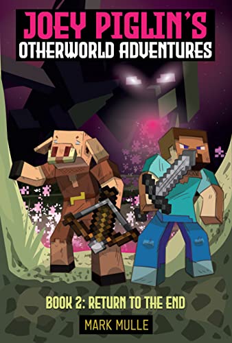 Digital Joey Piglin’s Otherworld Adventure Book 2: Return to the End