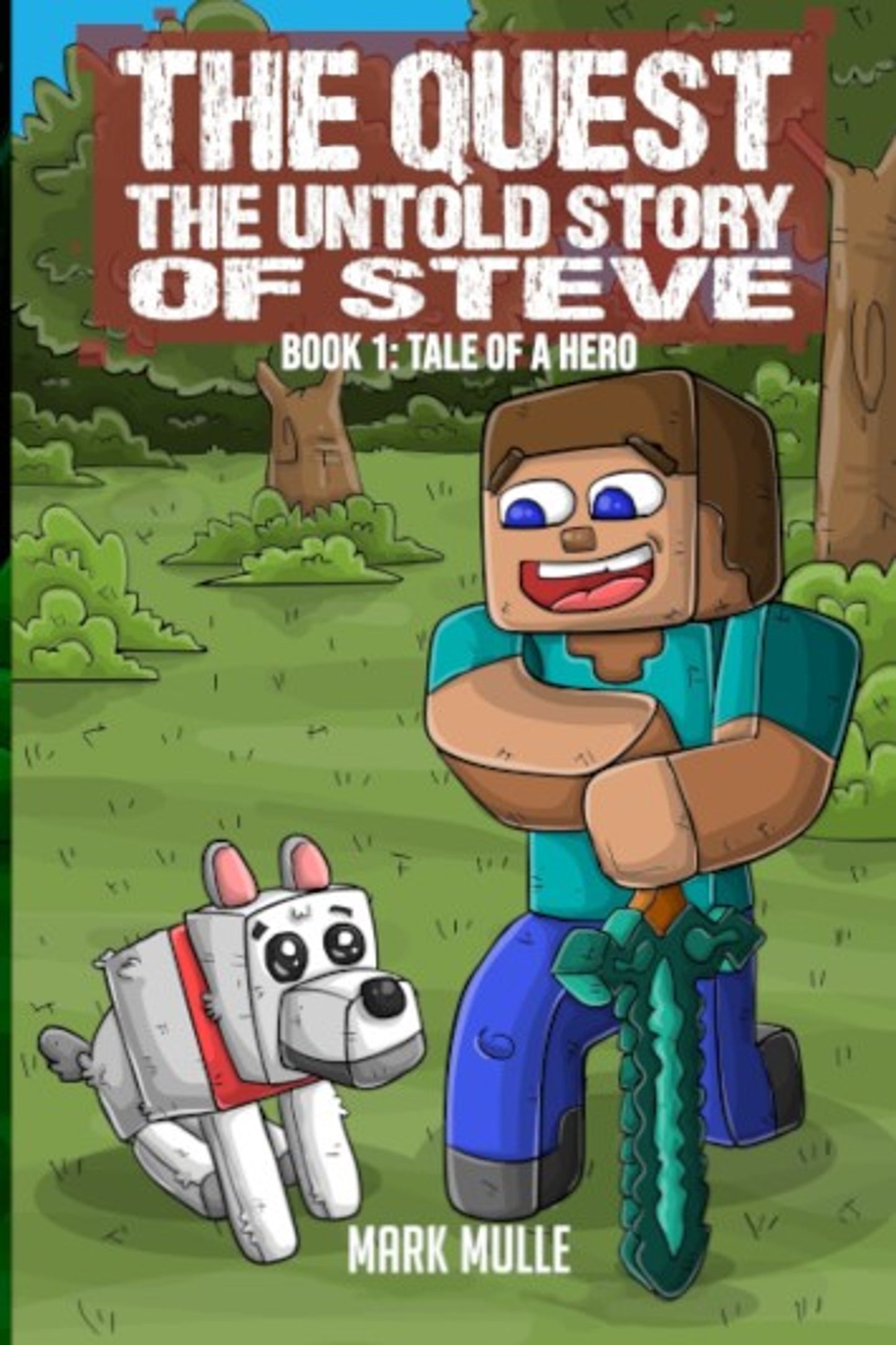 Digital The Quest: The Untold Story of Steve Book 1: The Tale of a Hero
