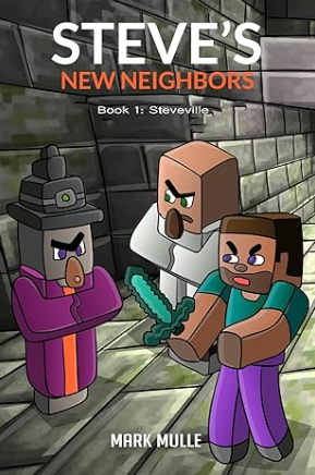 Steve's New Neighbors Book 1: Steveville