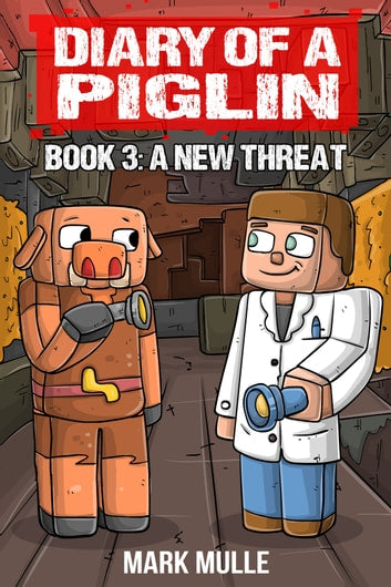 Diary of a Piglin Book 3: A New Threat