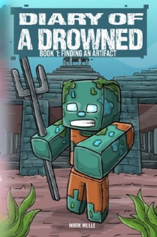 Diary of a Drowned Book 1: Finding an Artifact