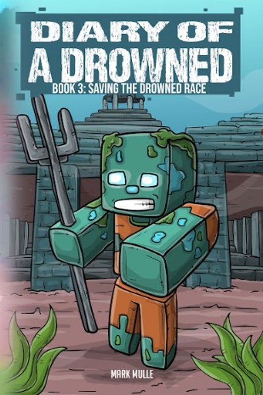 Diary of a Drowned Book 3: Saving the Drowned Race