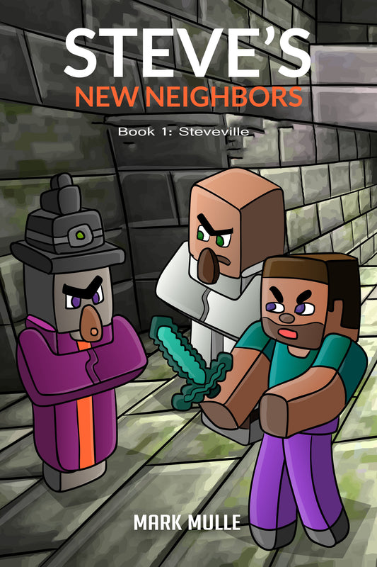 Digital Steve's New Neighbors Book 1: Steveville