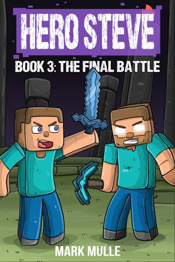 Digital Hero Steve Book 3: The Final Battle