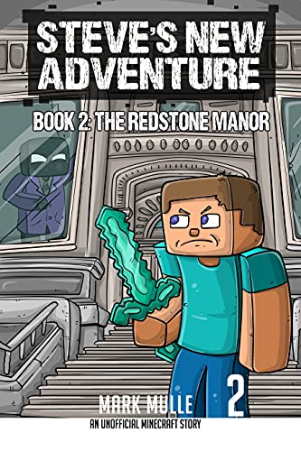 Steve’s New Adventure Book 2: The Redstone Manor (Changing Horizon)