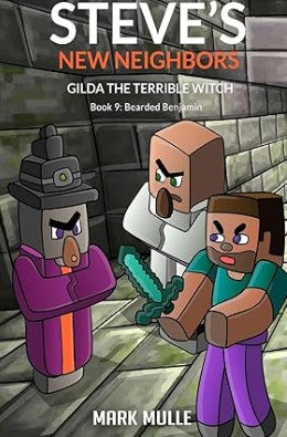 Steve's New Neighbors - Gilda the Terrible Witch Book 9: Bearded Benjamin