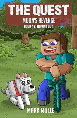 The Quest – Moon’s Revenge Book 17: No Way Out
