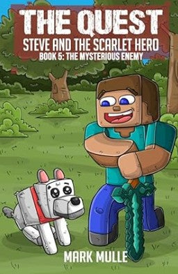 The Quest – Steve and the Scarlet Hero Book 5: The Mysterious Enemy